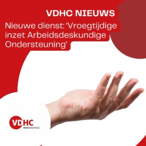 Vroegtijdige inzet Arbeidsdeskundige Ondersteuning bij ziekte